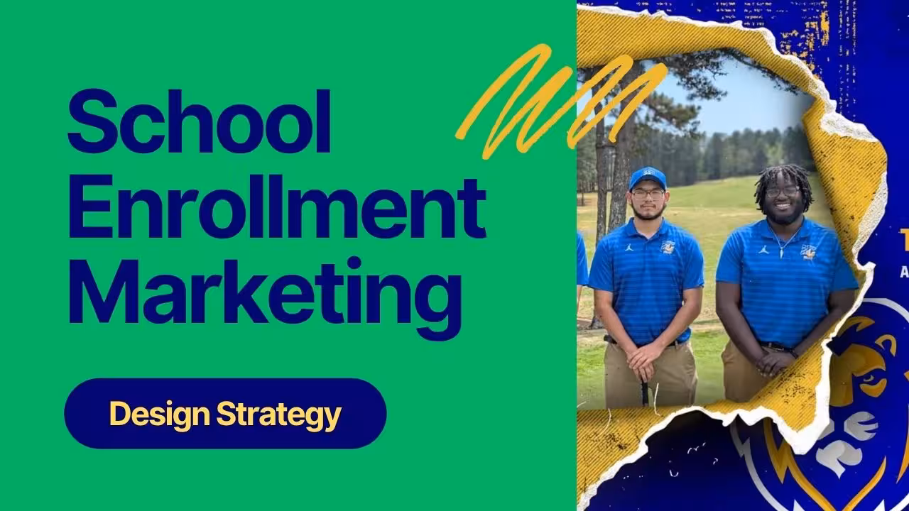 School Enrollment Marketing: Design Strategy (2025)
