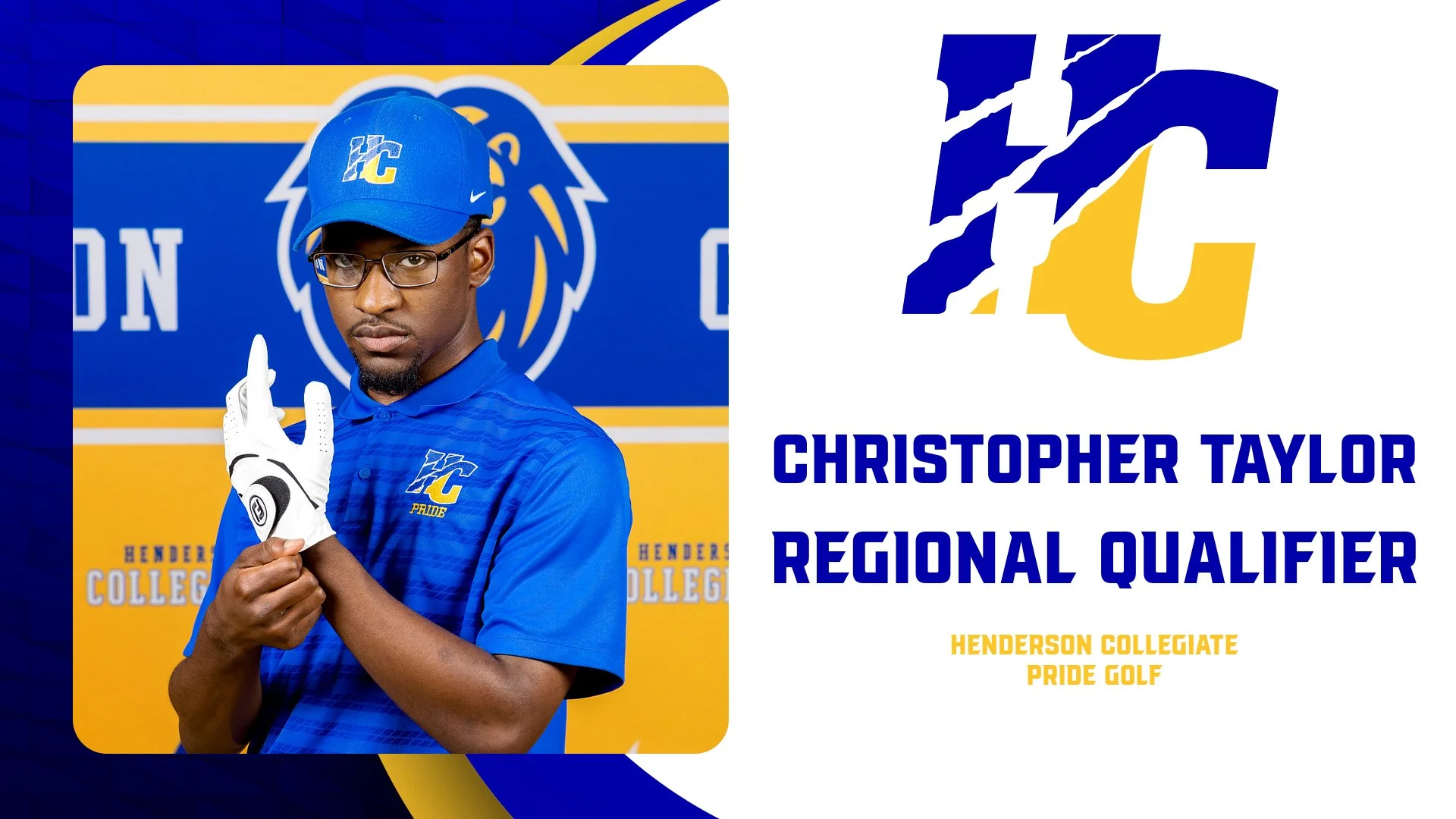 Golf achievement announcement featuring Christopher Taylor's regional qualifier success with large HC monogram mark, demonstrating athlete recognition graphics and pride-focused messaging for Henderson Collegiate Pride Golf program